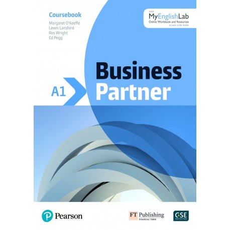 Business Partner A1 Coursebook & eBook with MyEnglishLab & Digital Resources Business Partner A1 Coursebook & eBook with MyEnglishLab & Digital Resources