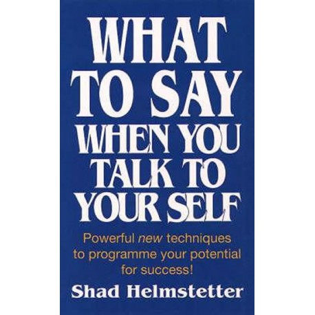 What to Say When You Talk to Yourself