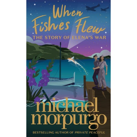 When Fishes Flew : The Story of Elena's War