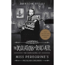 The Desolations of Devil's Acre : Miss Peregrine's Peculiar Children