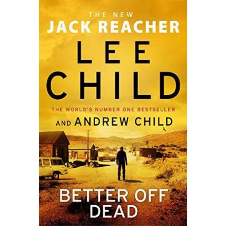 Better Off Dead : (Jack Reacher 26)