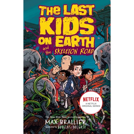 Last Kids on Earth and the Skeleton Road