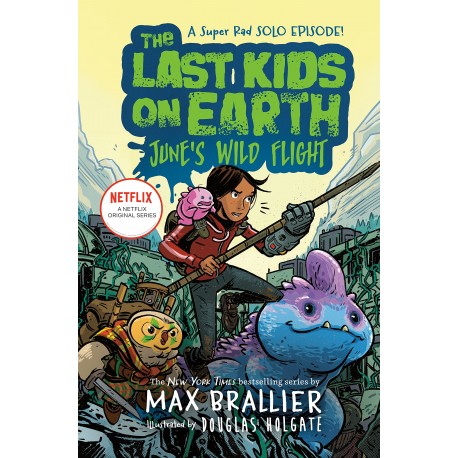 The Last Kids on Earth: June's Wild Flight