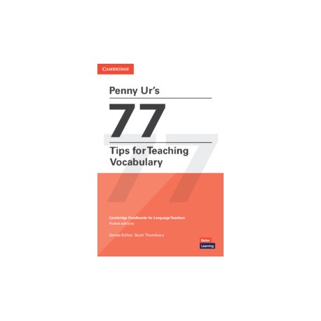 Penny Ur's 77 Tips for Teaching Vocabulary
