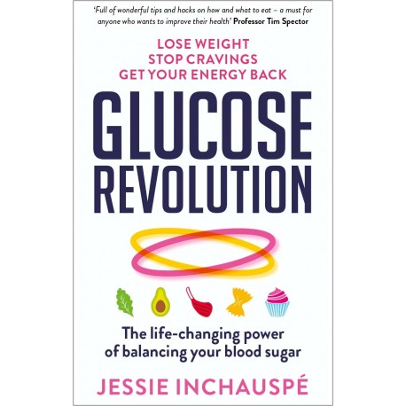 Glucose Revolution : The life-changing power of balancing your blood sugar