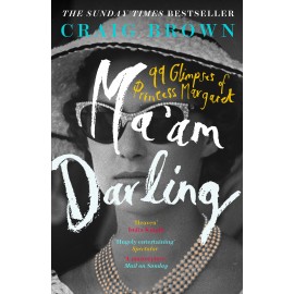 Ma'am Darling : 99 Glimpses of Princess Margaret