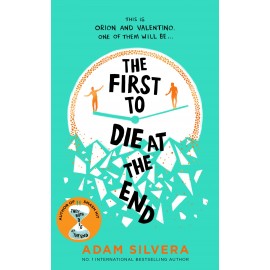 The First to Die at the End (They Both Die at the End Series, 2) 