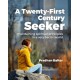 A Twenty-First Century Seeker : Maintaining Spiritual Principles in a Very Hectic World