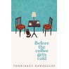 Before the Coffee Gets Cold (Before the Coffee Gets Cold, 1)
