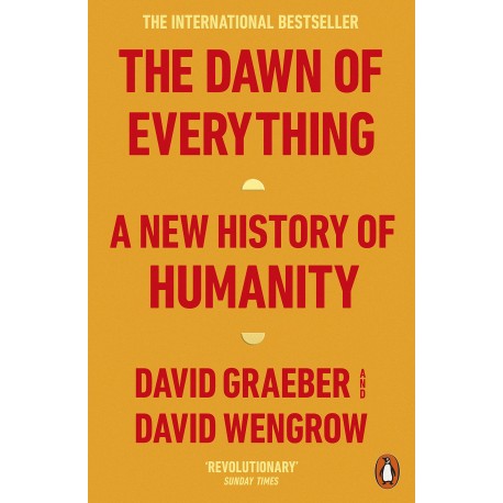 The Dawn of Everything : A New History of Humanity