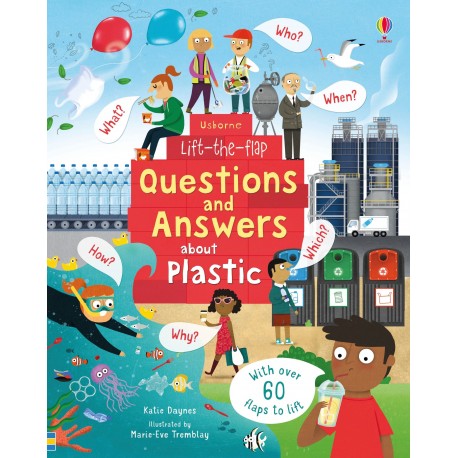 Usborne: Lift-the-Flap Questions and Answers about Plastic