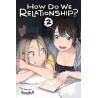 How Do We Relationship?, Vol. 2 (Manga)