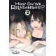 How Do We Relationship?, Vol. 2 (Manga)