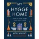 My Hygge Home : How to Make Home Your Happy Place
