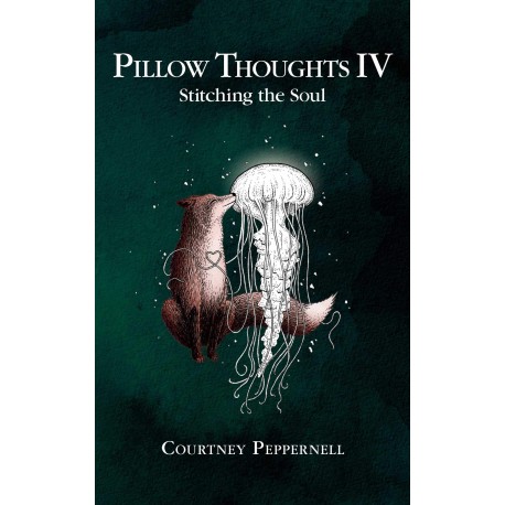Pillow Thoughts IV : Stitching the Soul