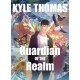 Guardian of the Realm : The extraordinary and otherworldly adventure from TikTok sensation Kyle Thomas