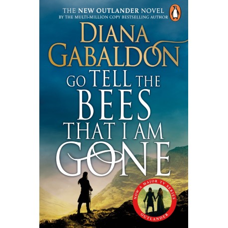Go Tell the Bees that I am Gone : (Outlander 9)