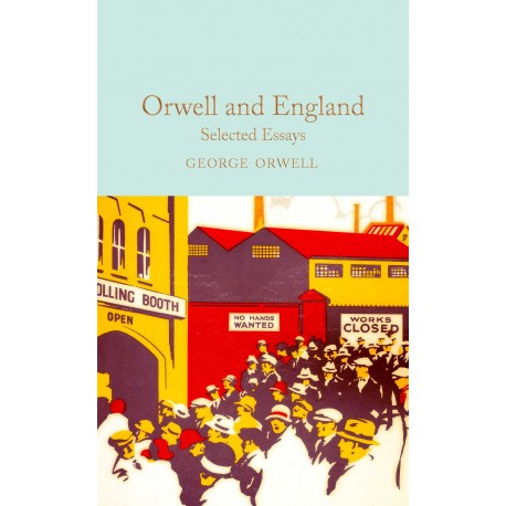 Orwell and England : Selected Essays