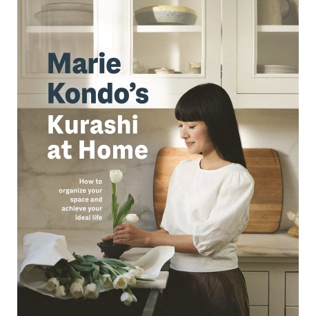Kurashi at Home : How to Organize Your Space and Achieve Your Ideal Life