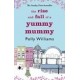 The Rise and the Fall of a Yummy Mummy