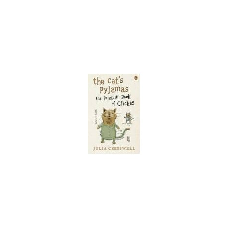 The Cat's Pyjamas: The Penguin Book of Clichés