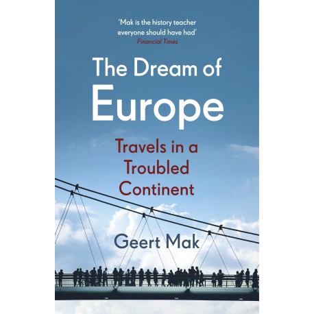 The Dream of Europe : Travels in a Troubled Continent