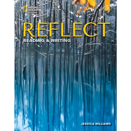 Reflect Reading & Writing 5 Student's Book Reflect Reading & Writing 5 Student's Book