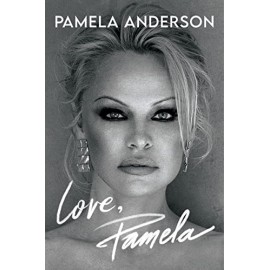 Love, Pamela : Her new memoir, taking control of her own narrative for the first time
