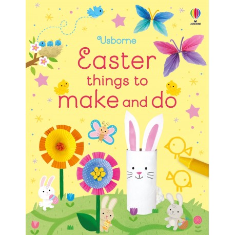 Usborne: Easter Things to Make and Do 