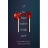 If He Had Been with Me