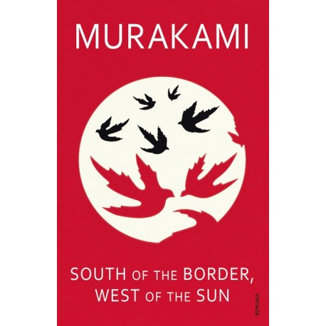 South of the Border, West of the Sun South of the Border, West of the Sun