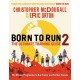 Born to Run 2: The Ultimate Training Guide