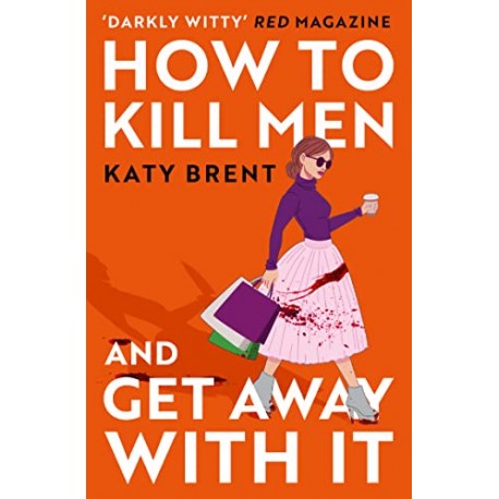 How to Kill Men and Get Away With It