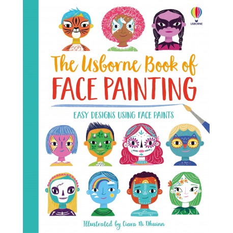 The Usborne Book Of  Book of Face Painting 