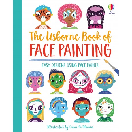 The Usborne Book Of Book of Face Painting 