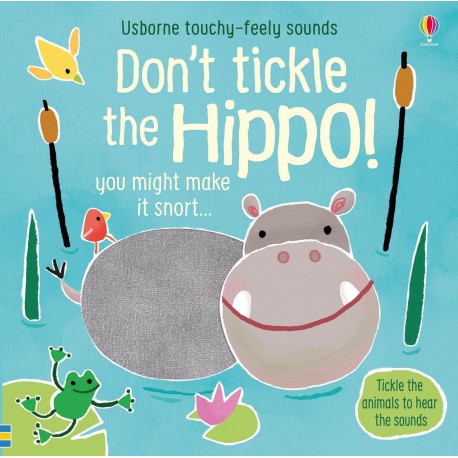 Usborne Touchy-Feely-Sound: Don't Tickle the Hippo!