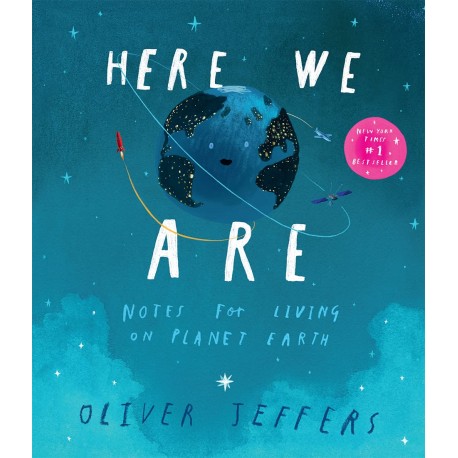 Here We Are : Notes for Living on Planet Earth