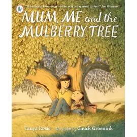 Mum, Me and the Mulberry Tree