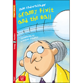 Young Eli Readers Stage 1 GRANNY FIXIT AND THE BALL + Downloadable Multimedia