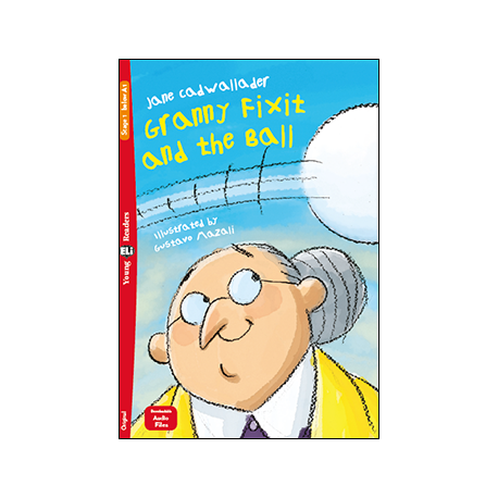 Young Eli Readers 1 GRANNY FIXIT AND THE BALL + Downloadable Multimedia