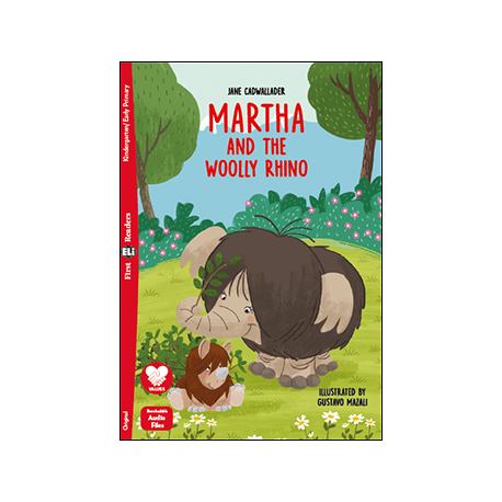 First Eli Readers Early MARTHA AND THE WOOLLY RHINO + Downlodable Multimedia First Eli Readers Early MARTHA AND THE WOOLLY RHINO + Downlodable Multimedia