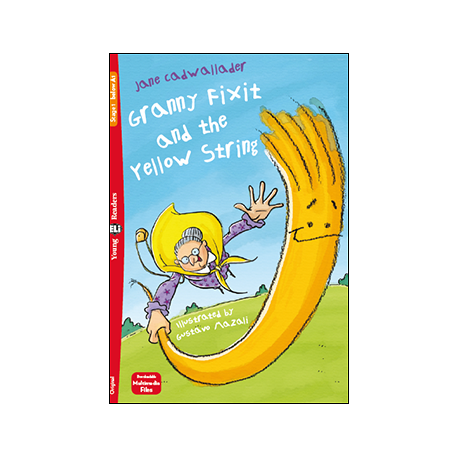 Young Eli Readers Stage 1 GRANNY FIXIT AND THE YELLOW STRING + Downloadable Multimedia Young Eli Readers Stage 1 GRANNY FIXIT AND THE YELLOW STRING + Downloadable Multimedia