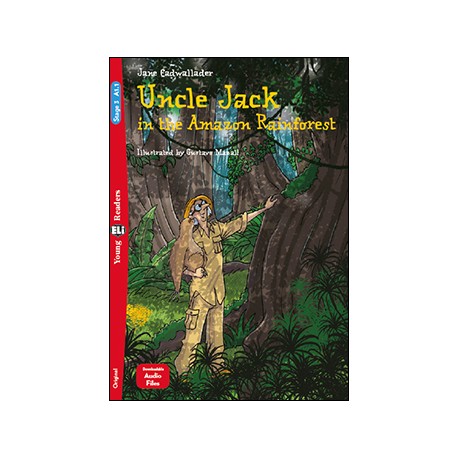 Young Eli Readers Stage 3 UNCLE JACK AND THE AMAZON RAINFOREST + Downloadable Multimedia