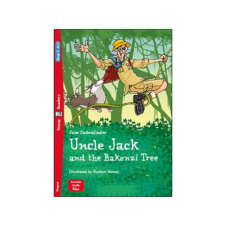 Young Eli Readers Stage 3 UNCLE JACK AND THE BAKONZI TREE + Downloadable Multimedia Young Eli Readers Stage 3 UNCLE JACK AND THE BAKONZI TREE + Downloadable Multimedia