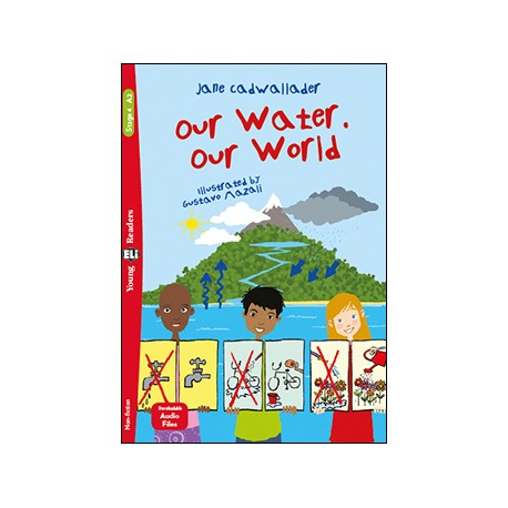 Young Eli Readers Stage 4 OUR WATER OUR FUTURE + Downloadable Multimedia