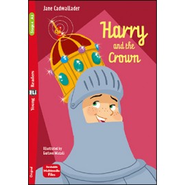 Young Eli Readers Stage 4 HARRY AND THE CROWN + Downloadable Multimedia
