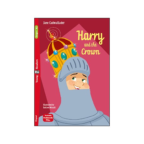 Young Eli Readers Stage 4 HARRY AND THE CROWN + Downloadable Multimedia