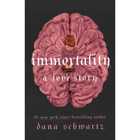 Immortality: A Love Story (The Anatomy Duology, 2)