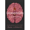 Immortality: A Love Story (The Anatomy Duology, 2)