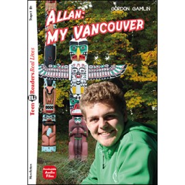 Teen Eli Readers Stage 3 ALLAN: MY VANCOUVER + Downloadable Multimedia